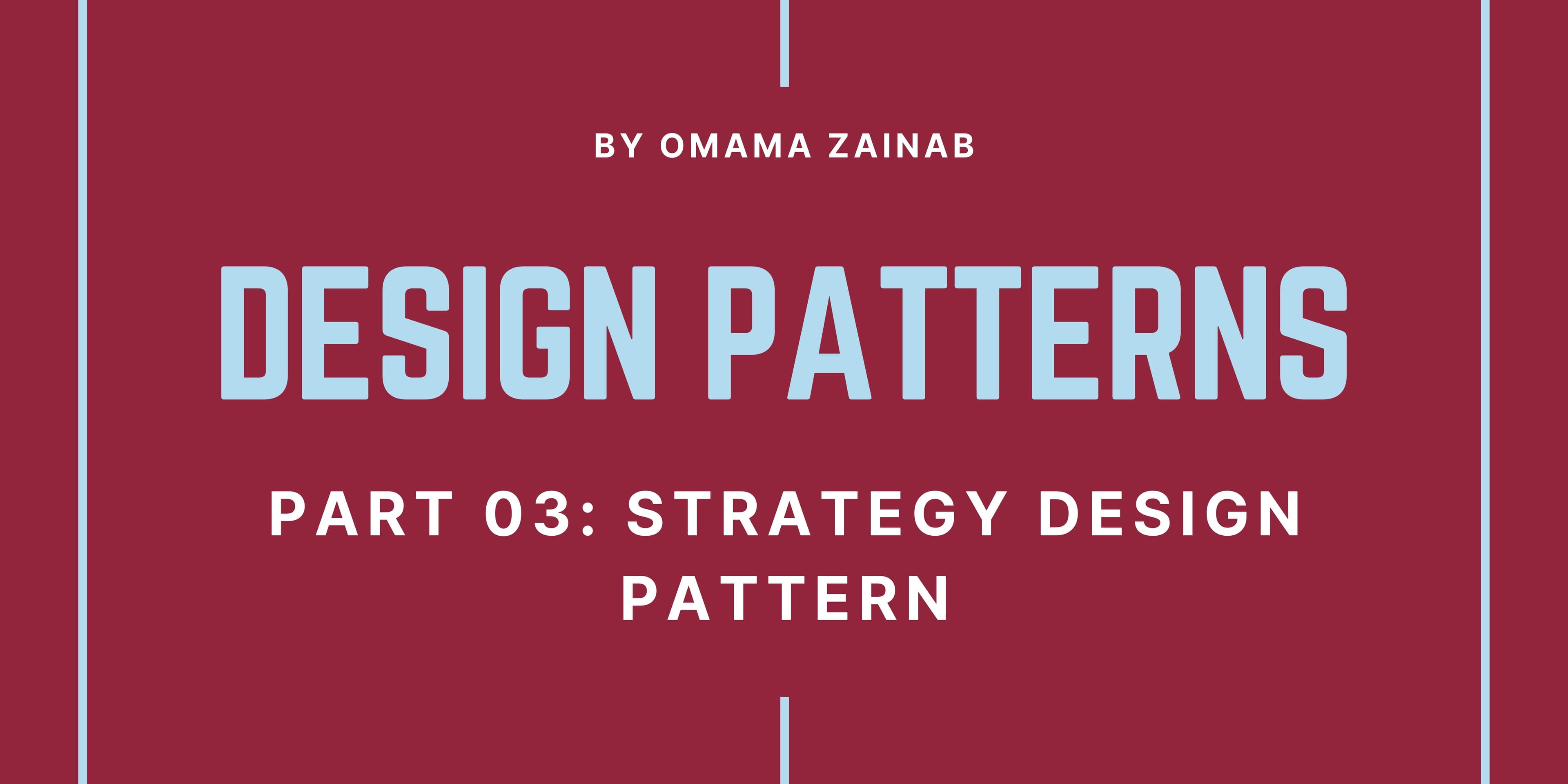 Part 04: Strategy Design Pattern